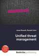 Unified threat management, Jesse Russell,Ronald Cohn 