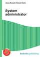 System administrator, Jesse Russell,Ronald Cohn 