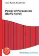 Power of Persuasion (Buffy novel), Jesse Russell,Ronald Cohn 