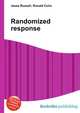 Randomized response, Jesse Russell,Ronald Cohn 