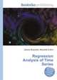 Regression Analysis of Time Series, Jesse Russell,Ronald Cohn 