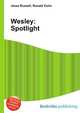 Wesley: Spotlight, Jesse Russell,Ronald Cohn 