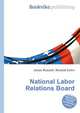 National Labor Relations Board, Jesse Russell,Ronald Cohn 