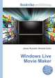 Windows Live Movie Maker, Jesse Russell,Ronald Cohn 