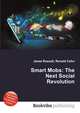 Smart Mobs: The Next Social Revolution, Jesse Russell,Ronald Cohn 