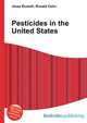 Pesticides in the United States, Jesse Russell,Ronald Cohn 