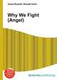 Why We Fight (Angel), Jesse Russell,Ronald Cohn 