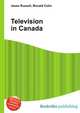 Television in Canada, Jesse Russell,Ronald Cohn 