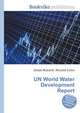 UN World Water Development Report, Jesse Russell,Ronald Cohn 
