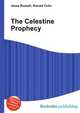 The Celestine Prophecy, Jesse Russell,Ronald Cohn 