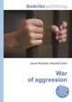 War of aggression, Jesse Russell,Ronald Cohn 