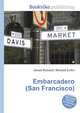 Embarcadero (San Francisco), Jesse Russell,Ronald Cohn 