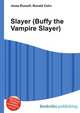 Slayer (Buffy the Vampire Slayer), Jesse Russell,Ronald Cohn 