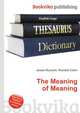 The Meaning of Meaning, Jesse Russell,Ronald Cohn 