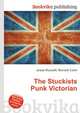 The Stuckists Punk Victorian, Jesse Russell,Ronald Cohn 