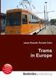 Trams in Europe, Jesse Russell,Ronald Cohn 