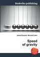 Speed of gravity, Jesse Russell,Ronald Cohn 