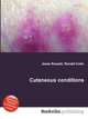 Cutaneous conditions, Jesse Russell,Ronald Cohn 