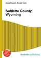 Sublette County, Wyoming, Jesse Russell,Ronald Cohn 