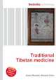 Traditional Tibetan medicine, Jesse Russell,Ronald Cohn 