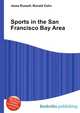 Sports in the San Francisco Bay Area, Jesse Russell,Ronald Cohn 