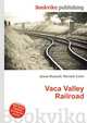 Vaca Valley Railroad, Jesse Russell,Ronald Cohn 