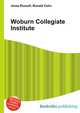Woburn Collegiate Institute, Jesse Russell,Ronald Cohn 
