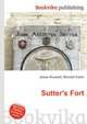 Sutter's Fort, Jesse Russell,Ronald Cohn 