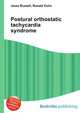 Postural orthostatic tachycardia syndrome, Jesse Russell,Ronald Cohn 