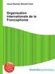 Organisation internationale de la Francophonie, Jesse Russell,Ronald Cohn 