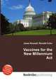 Vaccines for the New Millennium Act, Jesse Russell,Ronald Cohn 