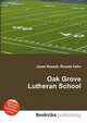Oak Grove Lutheran School, Jesse Russell,Ronald Cohn 