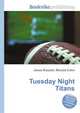 Tuesday Night Titans, Jesse Russell,Ronald Cohn 