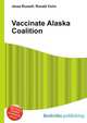 Vaccinate Alaska Coalition, Jesse Russell,Ronald Cohn 