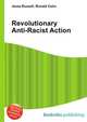 Revolutionary Anti-Racist Action, Jesse Russell,Ronald Cohn 