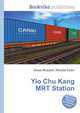 Yio Chu Kang MRT Station, Jesse Russell,Ronald Cohn 