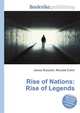 Rise of Nations: Rise of Legends, Jesse Russell,Ronald Cohn 