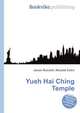 Yueh Hai Ching Temple, Jesse Russell,Ronald Cohn 