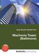 Wachovia Tower (Baltimore), Jesse Russell,Ronald Cohn 