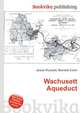 Wachusett Aqueduct, Jesse Russell,Ronald Cohn 
