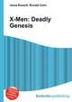 X-Men: Deadly Genesis, Jesse Russell,Ronald Cohn 