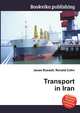 Transport in Iran, Jesse Russell,Ronald Cohn 