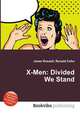 X-Men: Divided We Stand, Jesse Russell,Ronald Cohn 