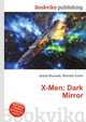 X-Men: Dark Mirror, Jesse Russell,Ronald Cohn 