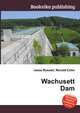 Wachusett Dam, Jesse Russell,Ronald Cohn 
