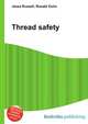 Thread safety, Jesse Russell,Ronald Cohn 