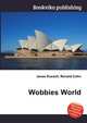Wobbies World, Jesse Russell,Ronald Cohn 