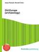 Old Europe (archaeology), Jesse Russell,Ronald Cohn 