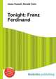 Tonight: Franz Ferdinand, Jesse Russell,Ronald Cohn 