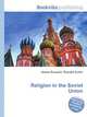 Religion in the Soviet Union, Jesse Russell,Ronald Cohn 